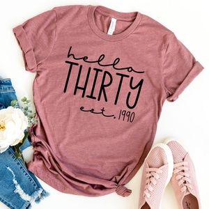 Hello Thirty Est 1990 Birthday Girl Unisex Tee